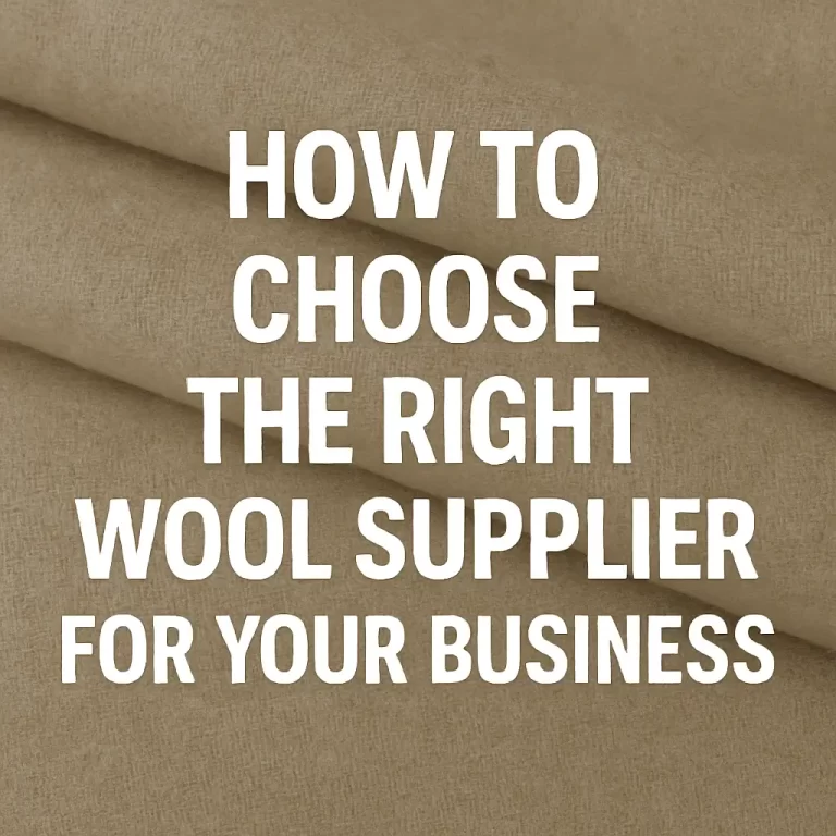 How to choose the right wool supplier for your business